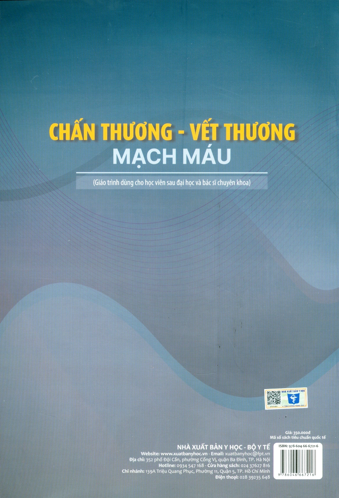 Chấn Thương - Vết Thương Mạch Máu (Giáo trình dùng cho sinh viên sau Đại học và Bác sĩ chuyên khoa) - Trường Đại học Y Hà Nội - Bộ môn Ngoại; GS.TS.BS. Đoàn Quốc Hưng chủ biên