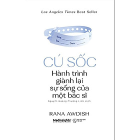Cú Sốc - Hành Trình Giành Lại Sự Sống Của Một Bác Sĩ