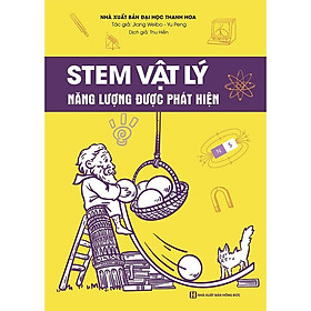 STEM Vật Lý - Năng Lượng Được Phát Hiện - Bản Quyền