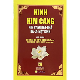 Kinh Kim Cang - Kim Cang Bát Nhã Ba La Mật Kinh (Âm - Nghĩa)