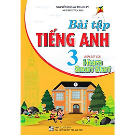Sách Bổ Trợ - Bài Tập Tiếng Anh các lớp 2,3,4,5,6,7,8 (Bám Sát SGK I Learn Smart Start) (HA-)