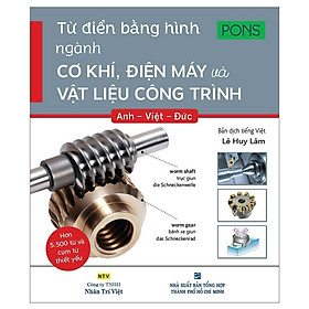 Sách - Từ Điển Bằng Hình Ngành Cơ Khí, Điện Máy Và Vật Liệu Công Trình Anh - Việt - Đức - Nhân Trí Việt