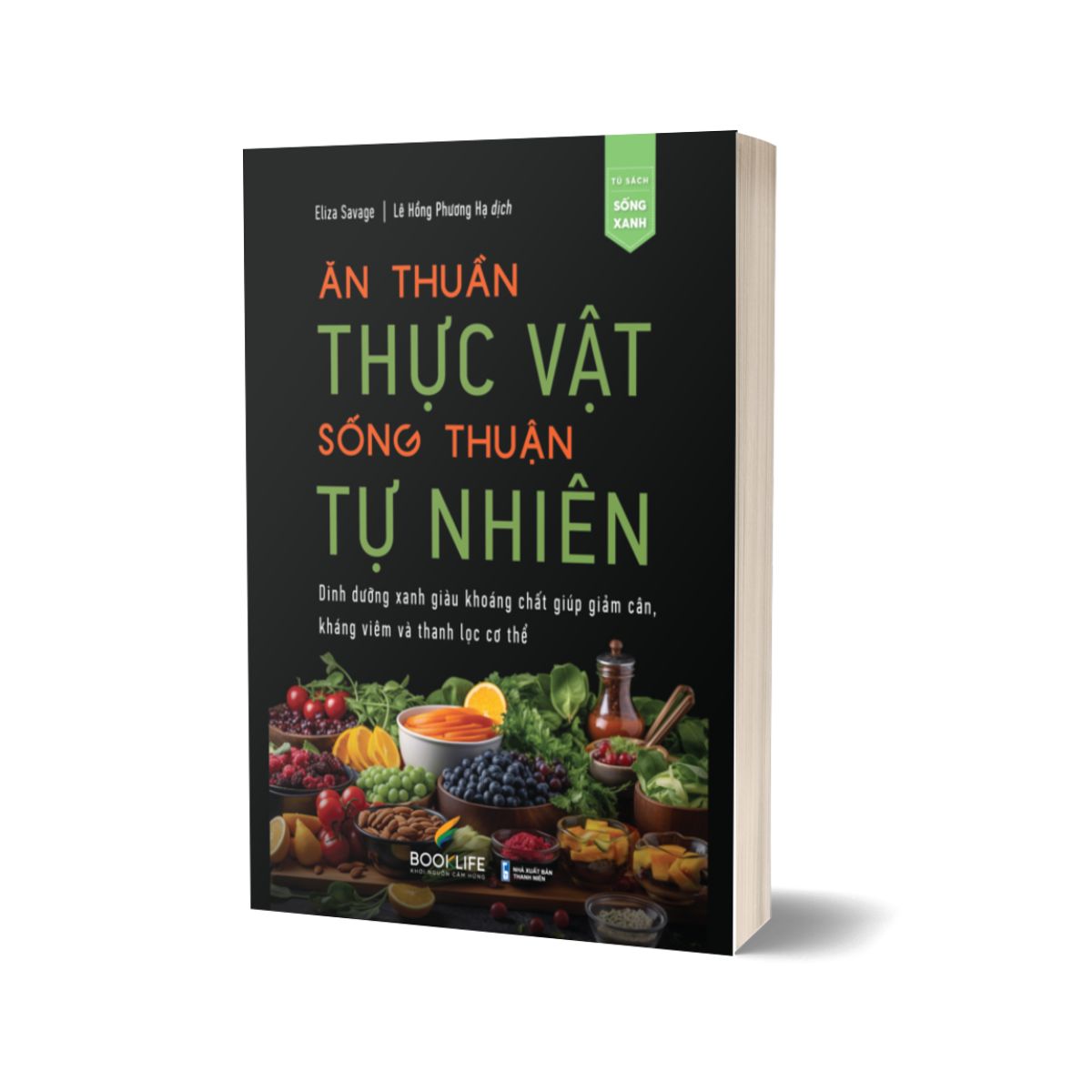 Combo Ăn Thuần Thực Vật - Sống Thuận Tự Nhiên + Dinh Dưỡng Xanh Sống An Lành (Bộ 2 Quyển)