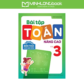Sách: Bài Tập Toán Nâng Cao Lớp 3 - Mở Rộng Kiến Thức Sách Giáo Khoa