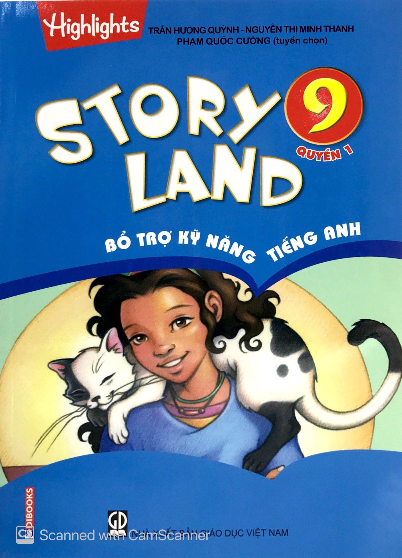 Story Land - Bổ Trợ Kỹ Năng Tiếng Anh 9 (Quyển 1)