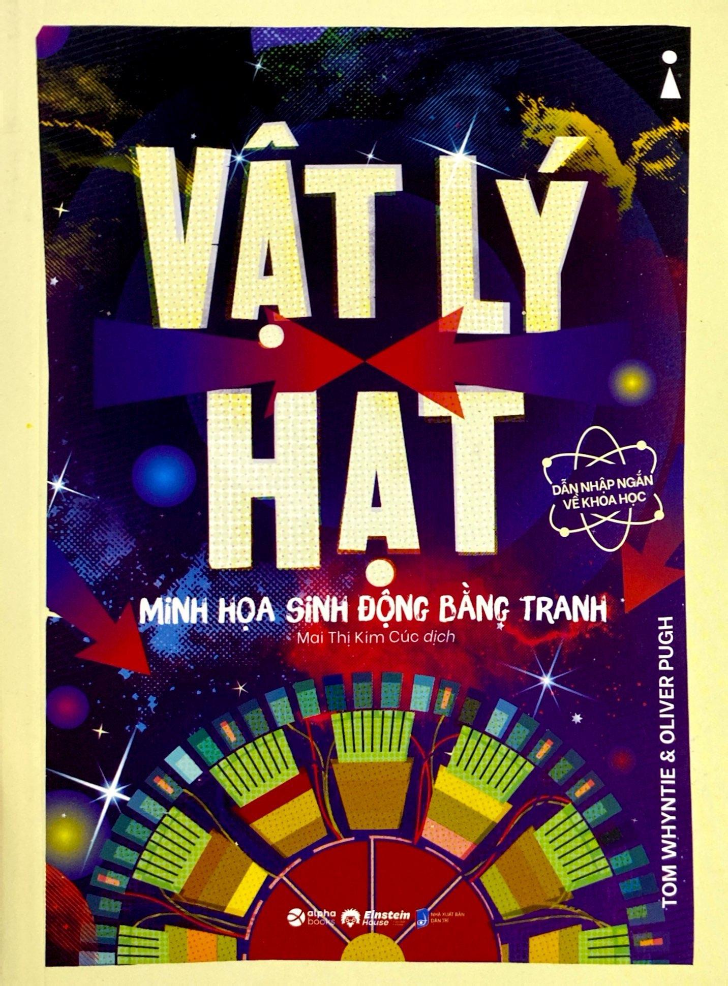 Dẫn Nhập Ngắn Về Khoa Học - Vật Lý Hạt - Minh Họa Sinh Động Bằng Tranh