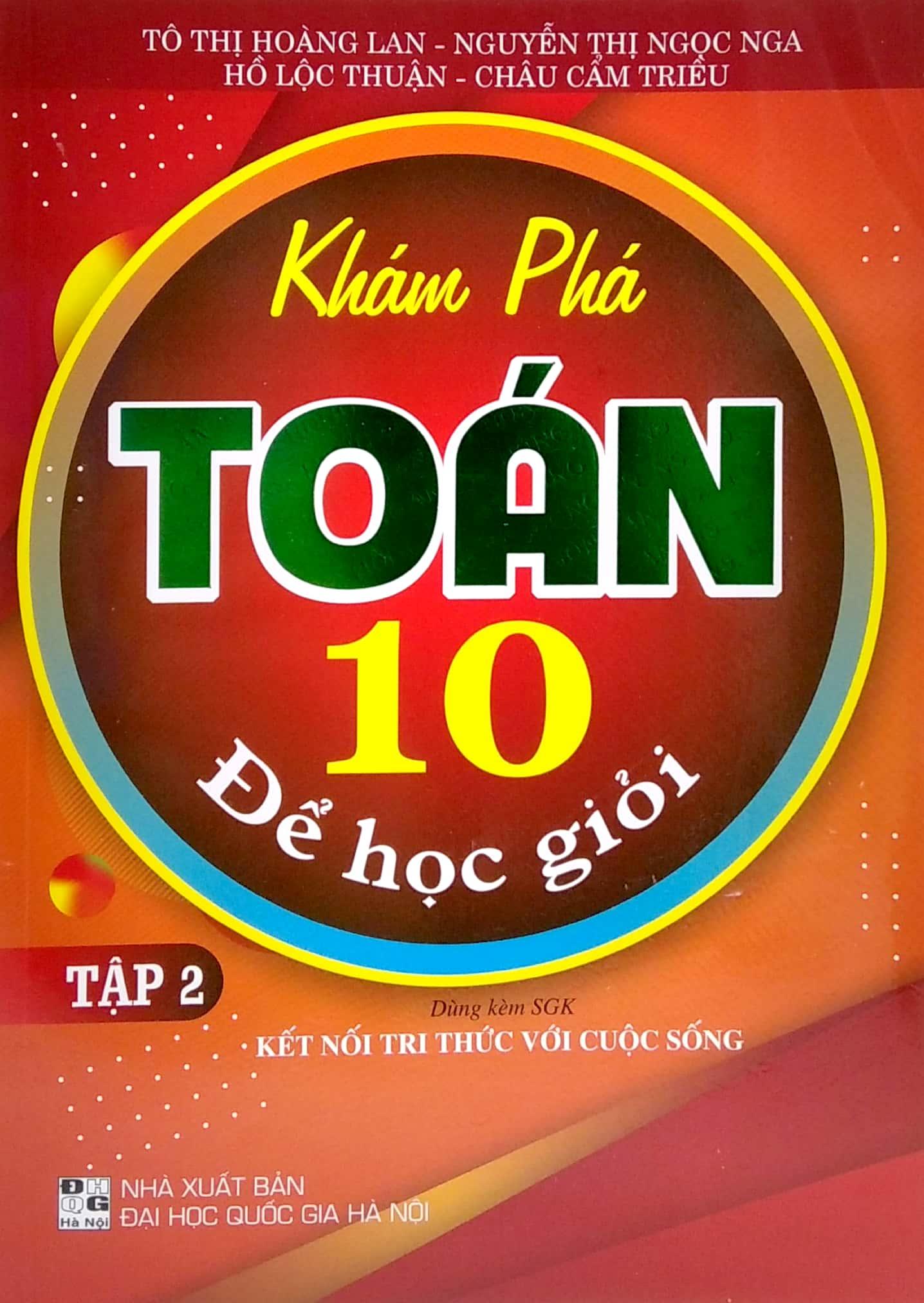 Khám Phá Toán 10 Để Học Giỏi - Tập 2 (Dùng Kèm SGK Kết Nối Tri Thức Với Cuộc Sống)