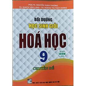 Sách - Bồi dưỡng học sinh giỏi Hoá học 9 theo chuyên đề ( Dùng chung cho các bộ SGK hiện hành )