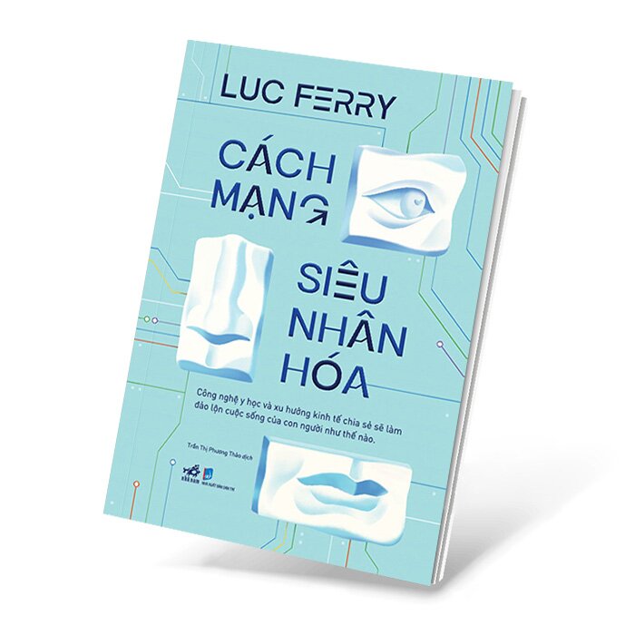 Cách Mạng Siêu Nhân Hóa - Công Nghệ Y Học Và Xu Hướng Kinh Tế Chia Sẻ Sẽ Làm Đảo Lộn Cuộc Sống Của Con Người Như Thế Nào