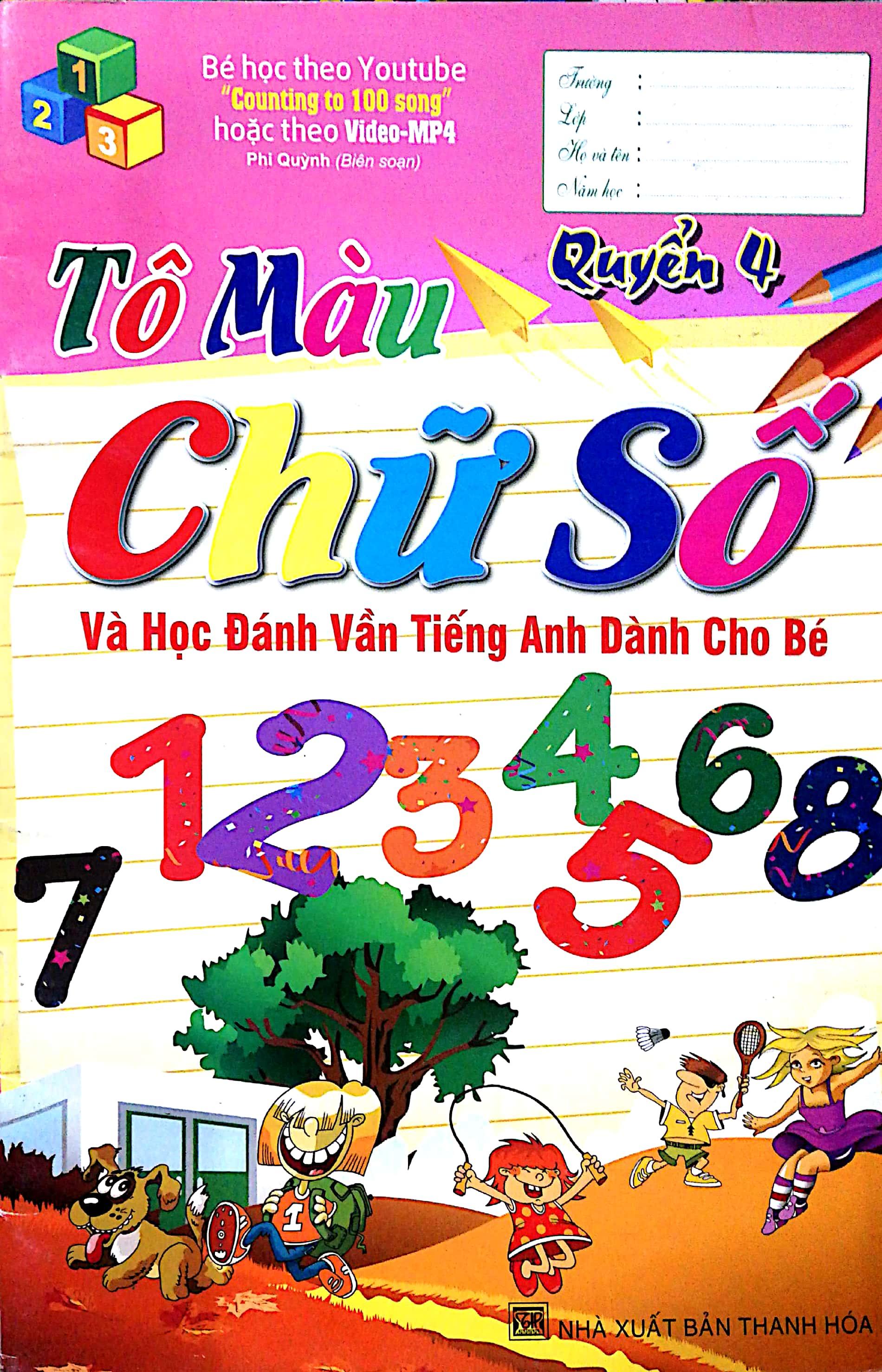 Tô Màu Chữ Số Và Học Đánh Vần Tiếng Anh Dành Cho Bé (Quyển 4)