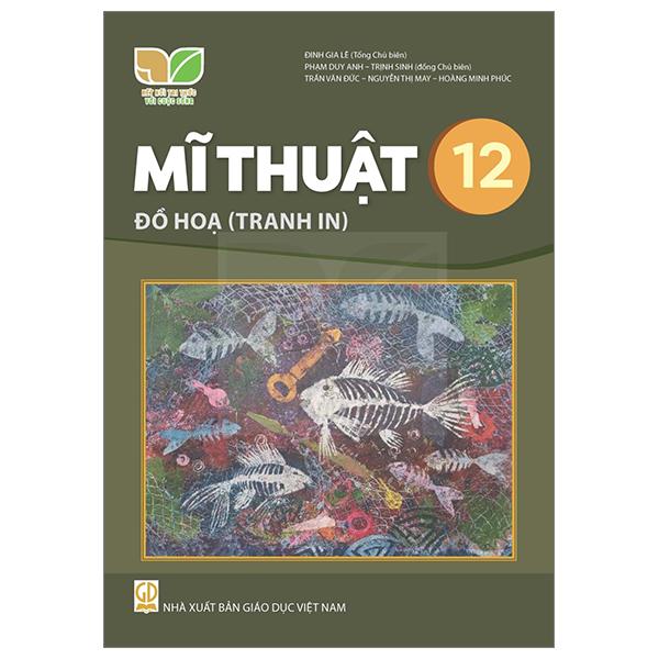 Sách Giáo Khoa Mĩ Thuật 12 - Đồ Họa (Tranh In) (Kết Nối) (Chuẩn)