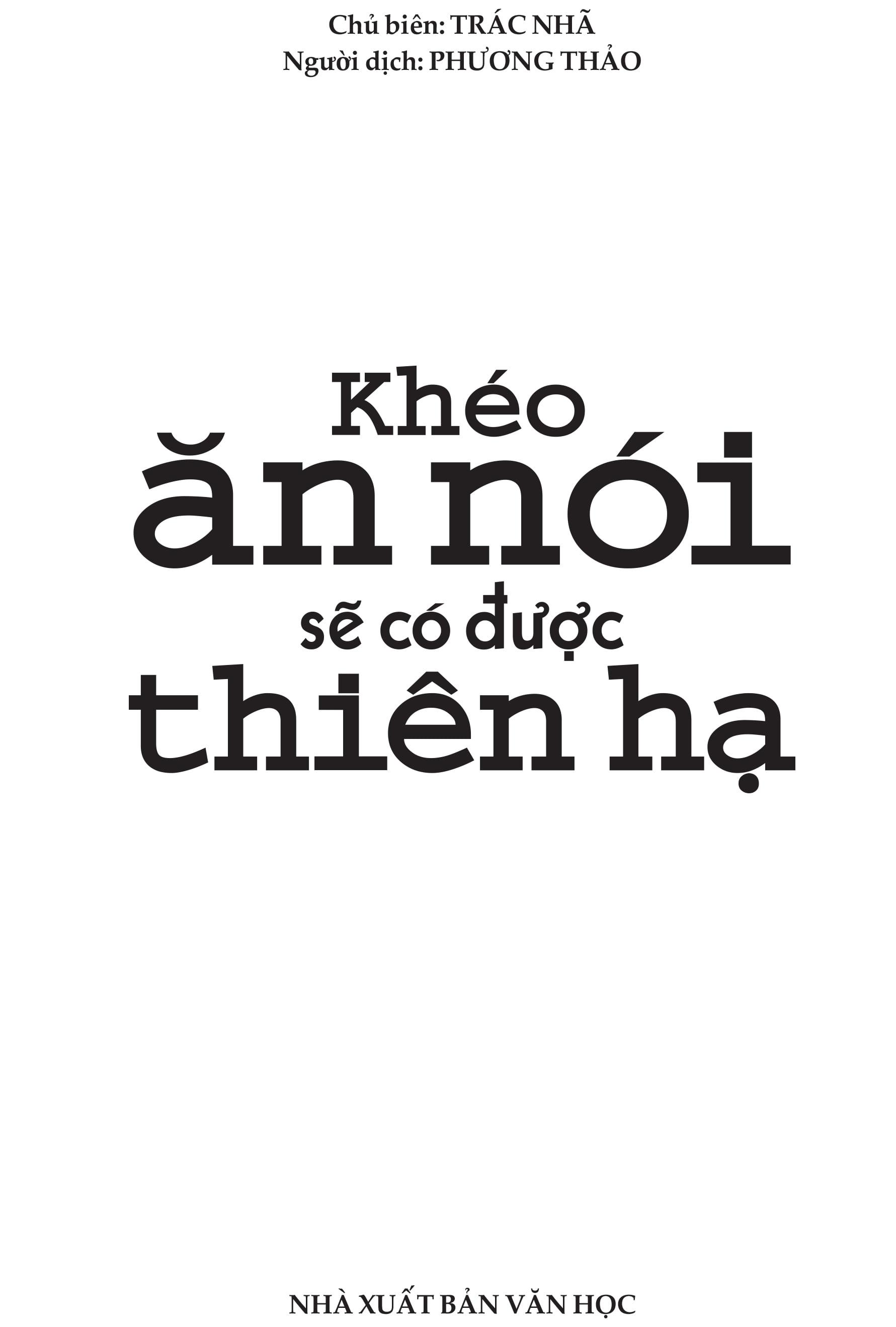 Khéo Ăn Nói Sẽ Có Được Thiên Hạ (Tái Bản 2022)
