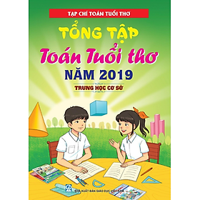 Sách - Tổng tập Toán Tuổi Thơ 2019 - Trung học cơ sở