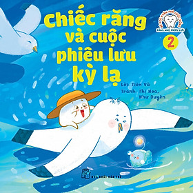 Bé học khám phá cuộc sống  Răng nhỏ phiêu lưu