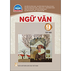 Sách giáo khoa Ngữ Văn 9- Tập hai- Chân Trời Sáng Tạo (Kèm Nilon bọc Sách)