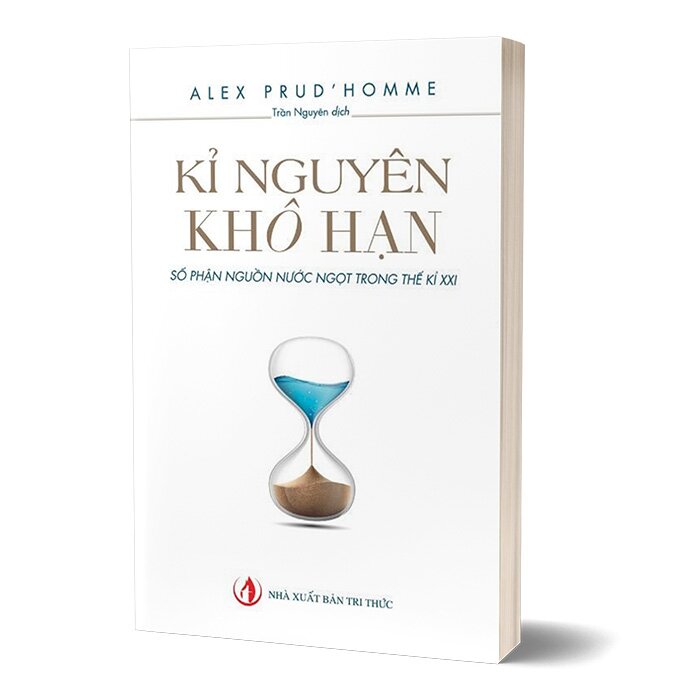KỶ NGUYÊN KHÔ HẠN - Số Phận Nguồn Nước Ngọt Trong Thế Kỷ XXI
