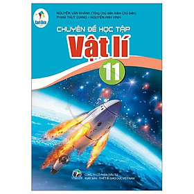 Chuyên Đề Học Tập Vật Lí 11 (Cánh Diều) (2023)