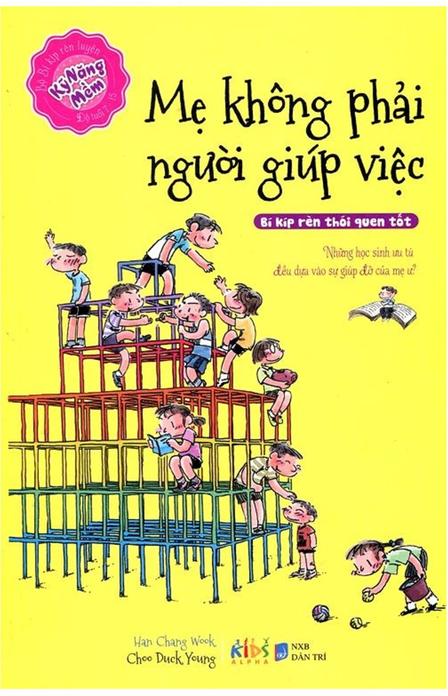 Mẹ Không Phải Người Giúp Việc (Kỹ Năng Mềm)