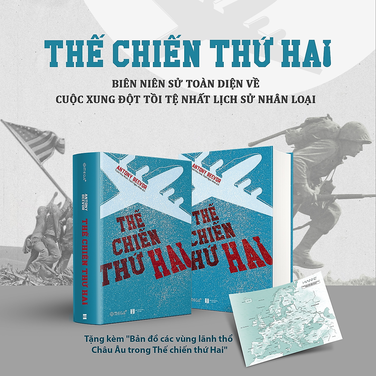 Thế Chiến Thứ Hai - Toàn Diện Về Cuộc Xung Đột Tồi Tệ Nhất Lịch Sử Nhân Loại (Tặng Kèm Bản Đồ)