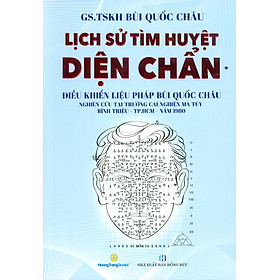 Lịch Sử Tìm Huyệt Diện Chẩn - Điều Khiển Liệu Pháp Bùi Quốc Châu