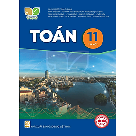 Sách giáo khoa Toán 11- tập một- Kết Nối Tri Thức Với Cuộc Sống (Kèm Nilon bọc Sách)
