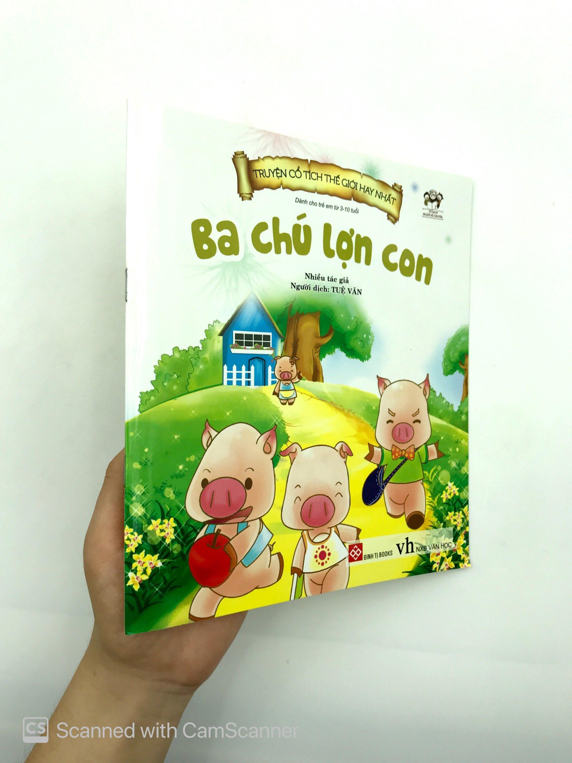 Truyện Cổ Tích Thế Giới Hay Nhất - Ba Chú Lợn Con (Tái Bản 2018)