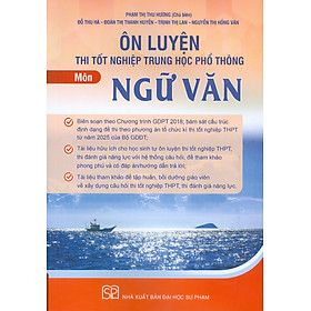 Ôn Luyện Trắc Nghiệm Thi Tốt Nghiệp Trung Học Phổ Thông (năm 2025) Môn Ngữ Văn