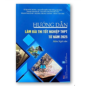 Sách - Hướng dẫn làm bài thi tốt nghiệp THPT từ năm 2025 môn Ngữ Văn