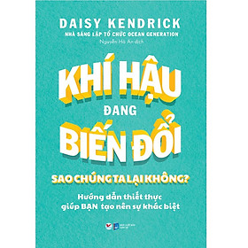 Khí Hậu Đang Biến Đổi Sao Chúng Ta Lại Không? - Bản Quyền