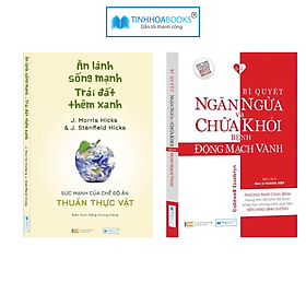 Sách mới: Ăn lành sống mạnh + Động mạch vành 