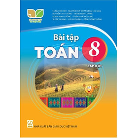Sách bài tập Toán 8- Tập 1- Kết Nối Tri Thức Với Cuộc Sống (Kèm Nilon bọc Sách)