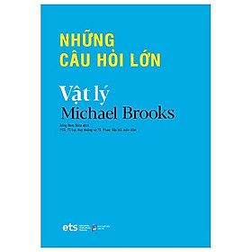 Trạm Đọc | Những Câu Hỏi Lớn - Vật Lý