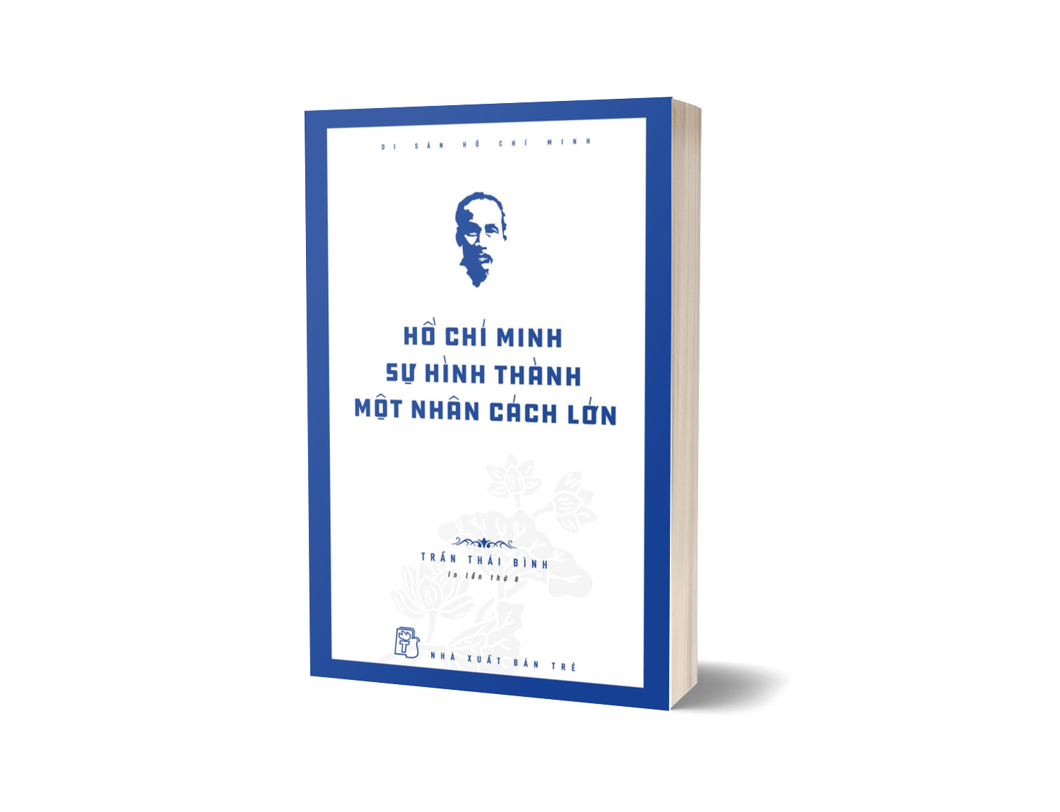 Hồ Chí Minh Sự Hình Thành Một Nhân Cách Lớn