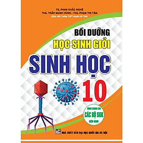 Sách - Bồi Dưỡng Học Sinh Giỏi Sinh Học Lớp 10 - Dùng Chung Các Bộ SGK Hiện Hành - Hồng Ân