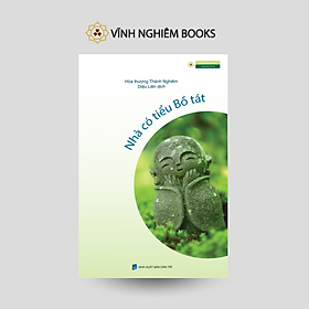 Sách - Nhà có tiểu bồ tát - Hòa thượng Thánh Nghiêm - Vĩnh nghiêm Books