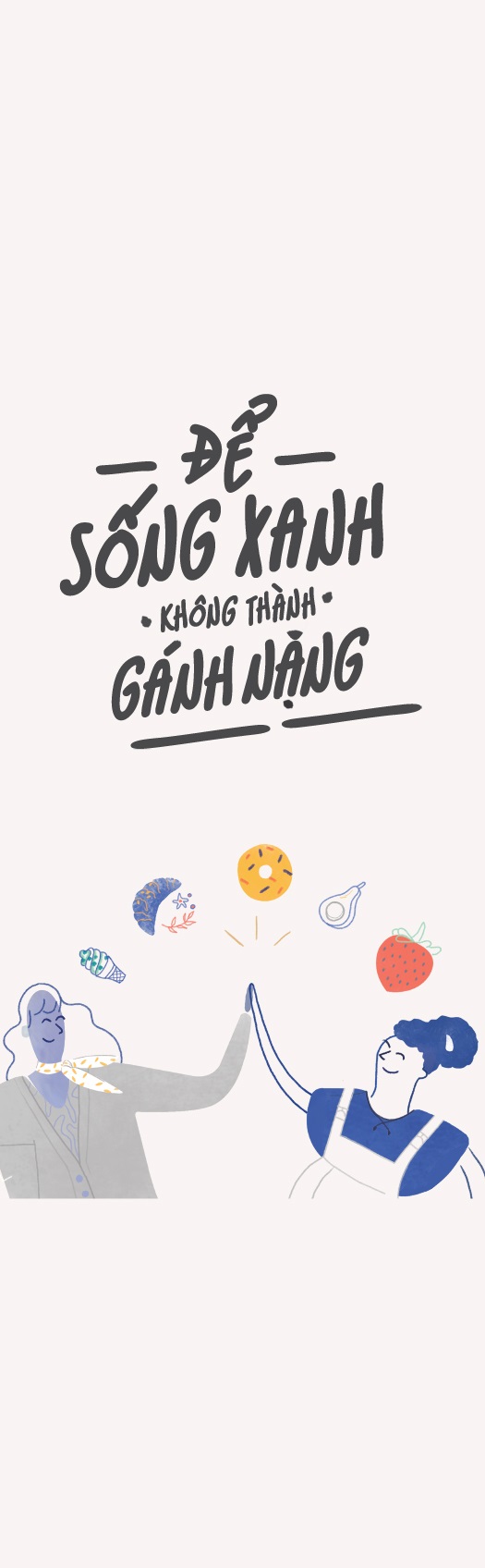 Để Sống Xanh Không Thành Gánh Nặng
