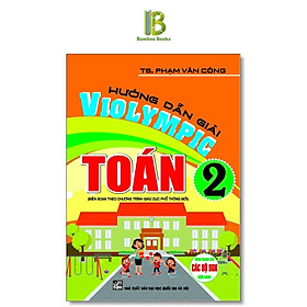 Sách - Hướng Dẫn Giải Violympic Toán Lớp 2 - Phạm Văn Công - Hồng Ân