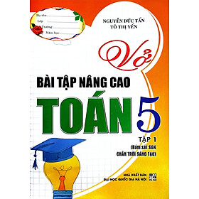 Vở Bài Tập Nâng Cao Toán 5 (Bám Sát SGK Chân Trời Sáng Tạo) (HA)