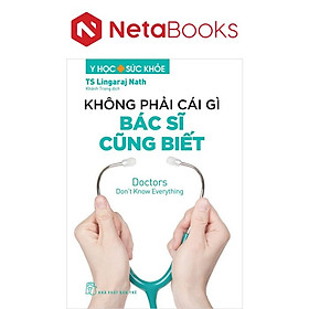 Không Phải Cái Gì Bác Sĩ Cũng Biết