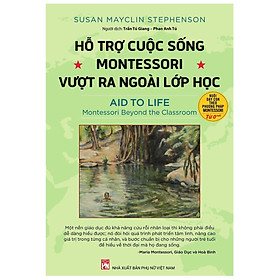Sách - Hỗ Trợ Cuộc Sống Montessori Vượt Ra Ngoài Lớp Học  - NXB Phụ Nữ