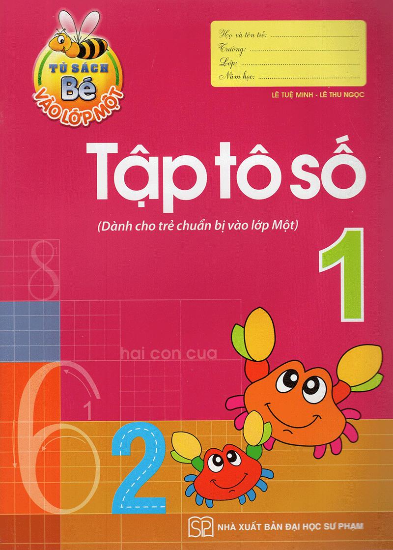 Tủ Sách Bé Vào Lớp Một - Tập Tô Số Lớp 1