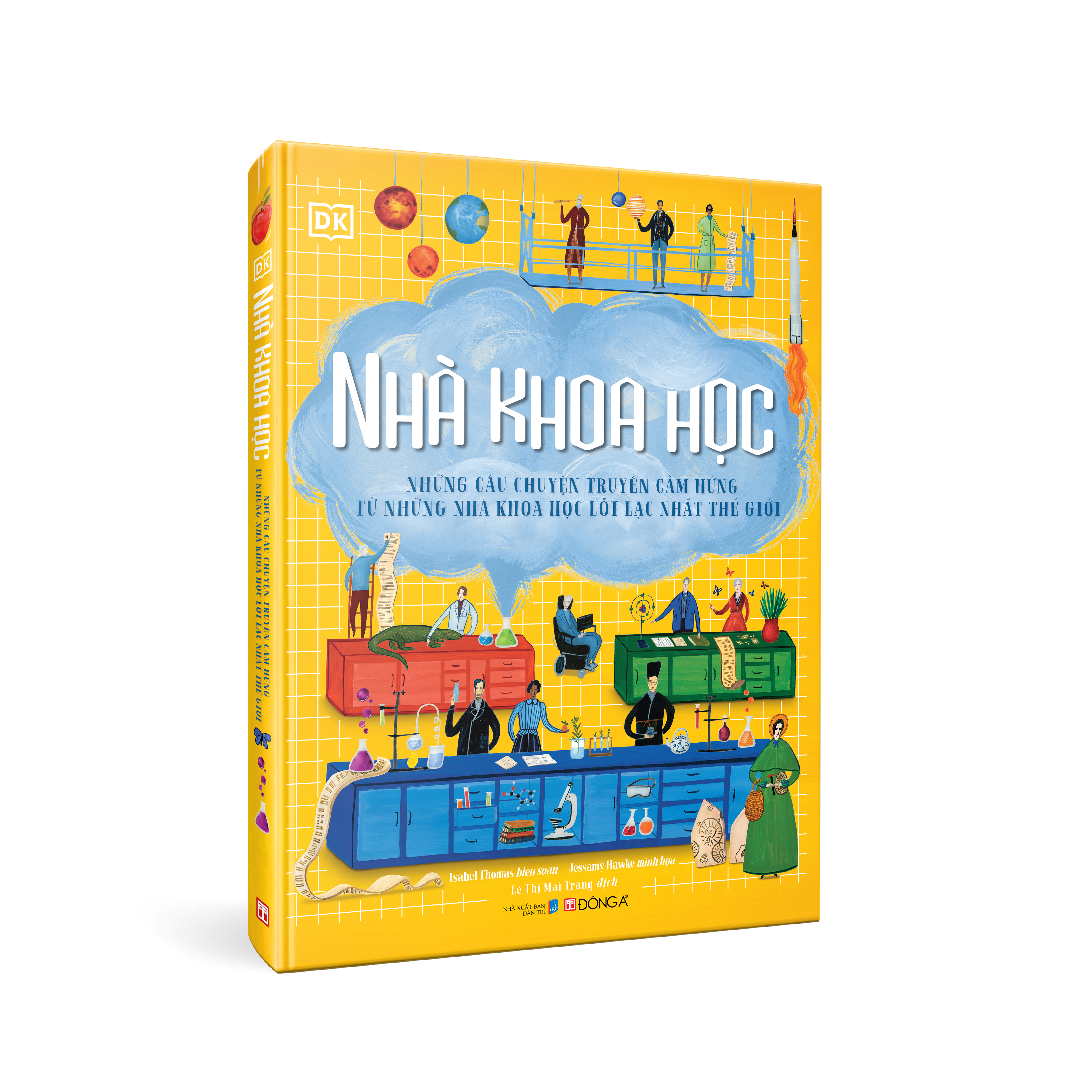 Nhà khoa học - Những câu chuyện truyền cảm hứng từ những nhà khoa học lỗi lạc nhất thế giới