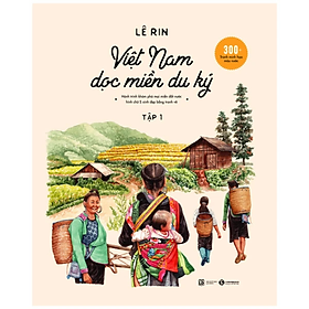 Sách - Việt Nam Dọc Miền Du Ký - Tập 1 (Bìa Cứng) - Lê Rin - NXB Lao Động