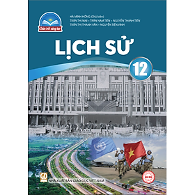 Sách giáo khoa Lịch Sử 12- Chân Trời Sáng Tạo (Kèm Nilon bọc Sách)