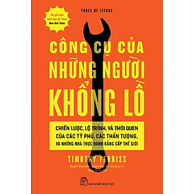 Sách - Công Cụ Của Những Người Khổng Lồ - NXB Trẻ