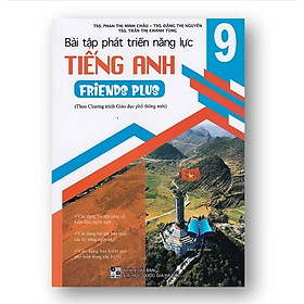 Sách - Bài tập phát triển năng lực Tiếng Anh 9 - Friends Plus (Theo chương trình GDPT mới)