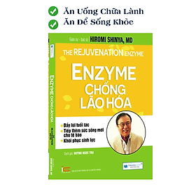 Sách Sức Khoẻ: Enzyme chống lão hoá (TB)