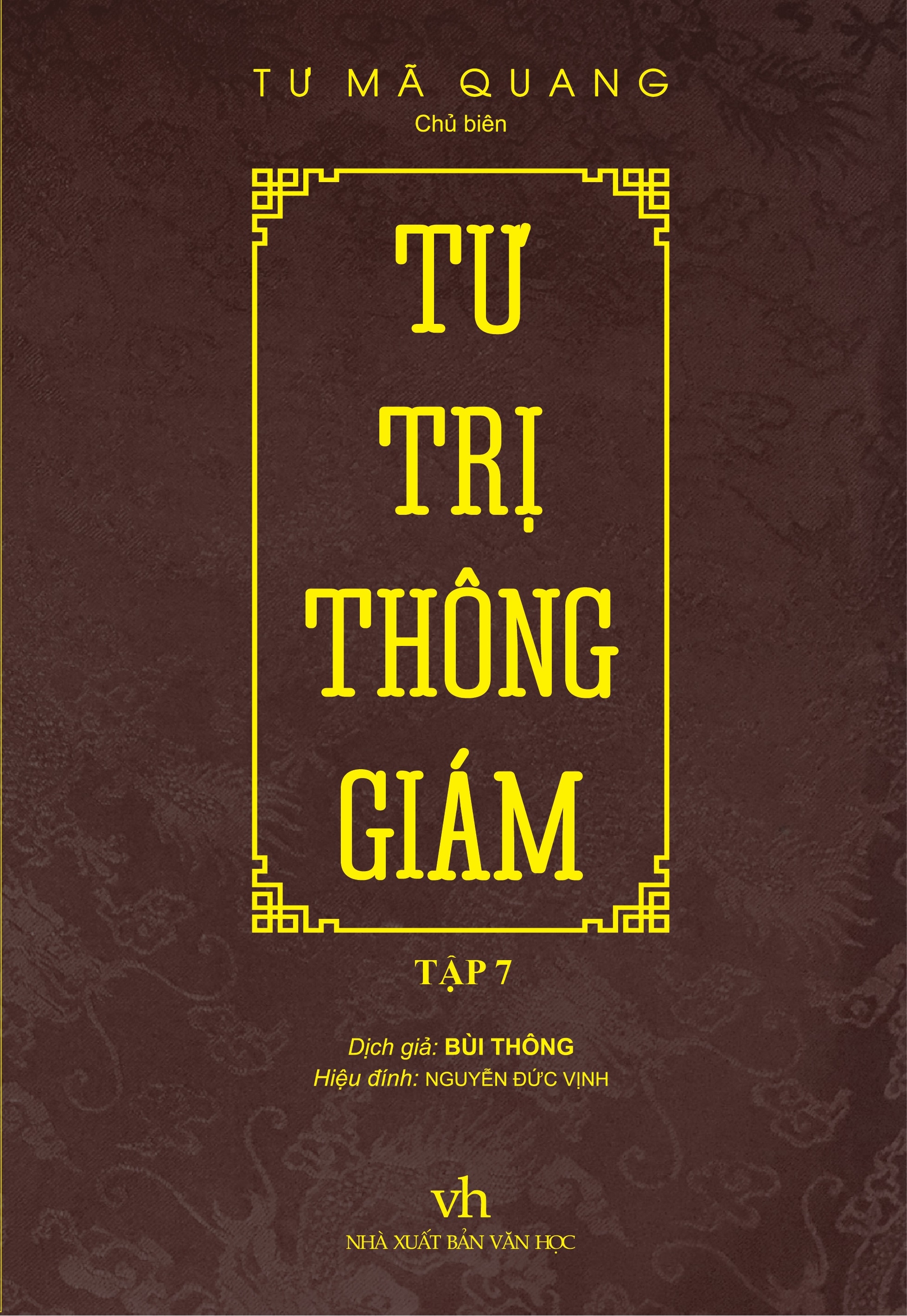 Tư Trị Thông Giám - Tập 7 - Tác Giả Tư Mã Quang (TTT)
