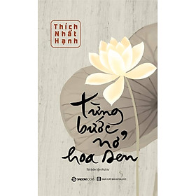 Từng Bước Nở Hoa Sen (Thiền sư Thích Nhất Hạnh)