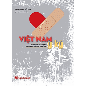 Sách Việt Nam Y Ký - Trương Vũ Tu (NXB)